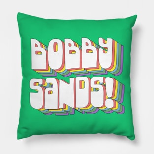 Bobby Sands // Retro Typography Design Pillow