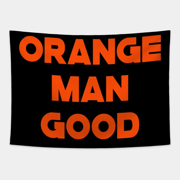 Orange Man Good Tapestry by CultTees