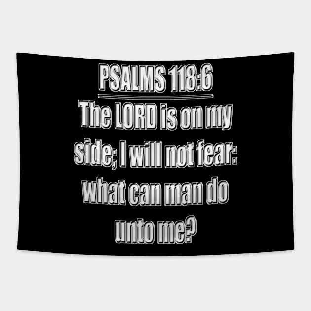 Bible Verse Psalms 118:6 Tapestry by Holy Bible Verses