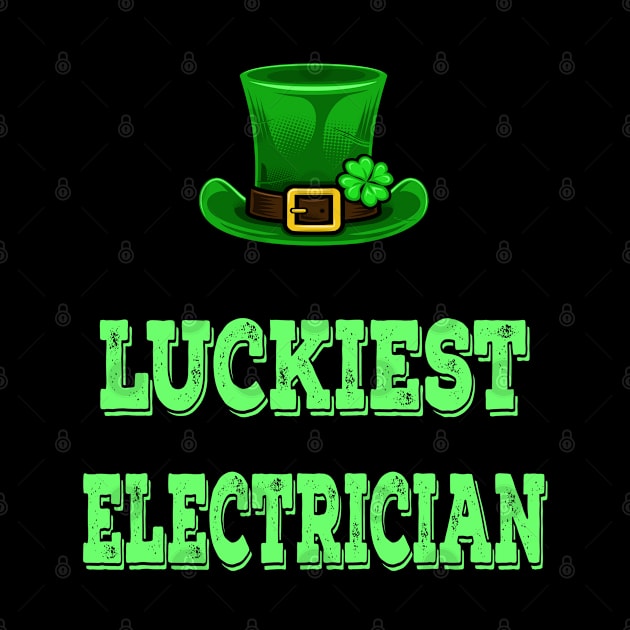 St Patrick's Day St. Paddys Day St Pattys Day Luckiest Electrician by familycuteycom