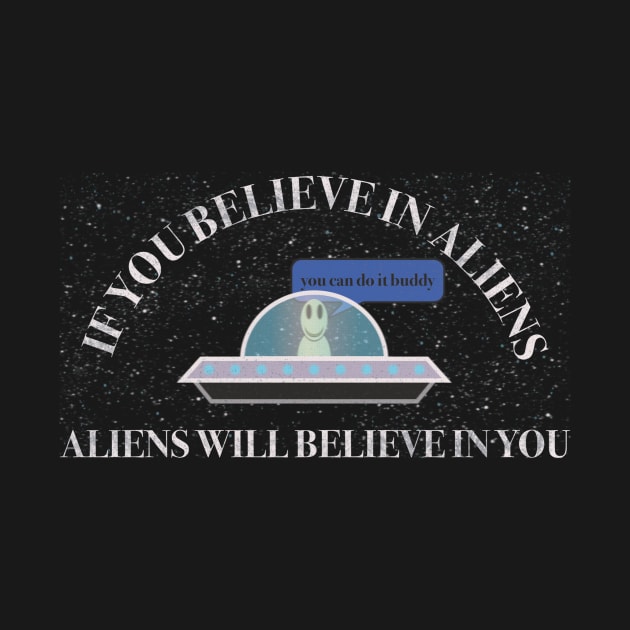 Believe in Aliens by KilburKilbur