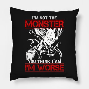 I'm not the monster You think I am I'm worse Pillow