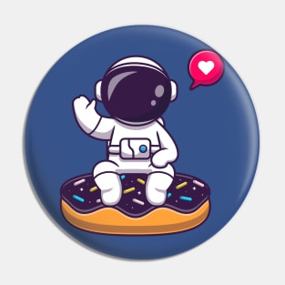 Cute Astronaut Sitting On Doughnut Space Cartoon Pin