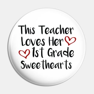 This Teacher Loves Her 1st Grade Sweethearts - Best Gift for 1st Grade Teacher Pin