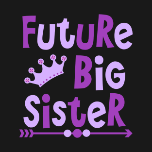 Future Big Sister T-Shirt