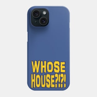 Los Angeles LYFE: Whose House?!?! Phone Case