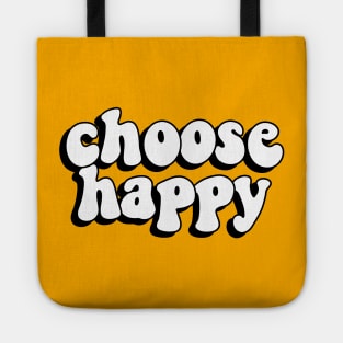 Choose happy Tote