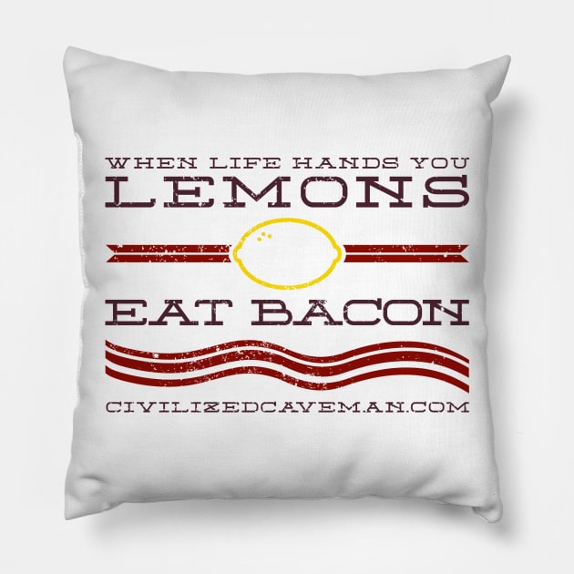 When life hands you Lemons, Eat Bacon - Light Shirts Pillow by Caveman