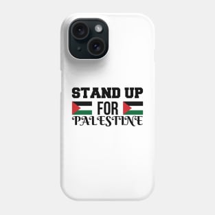 Stand Up for Palestine Phone Case