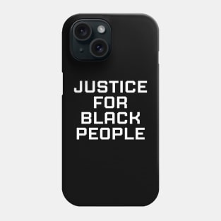 Justice for black people, black history, black lives matter Phone Case