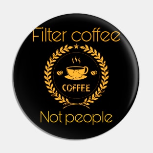 filter coffee not people Pin