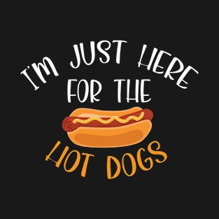 I’m just here for the hot dogs shirt, hot dogs shirt, hot dogs day shirt, hot dogs lover, hot dogs gift T-Shirt