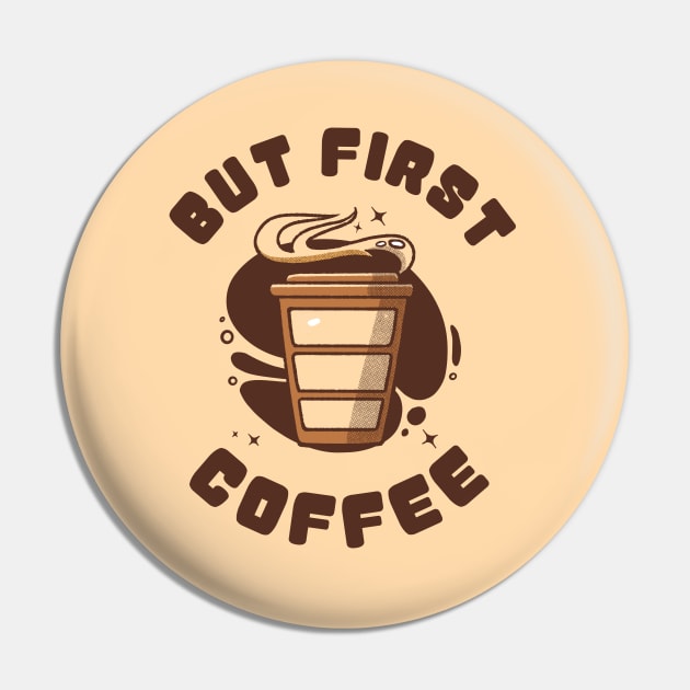 ok but first coffee Pin by Promen Shirts