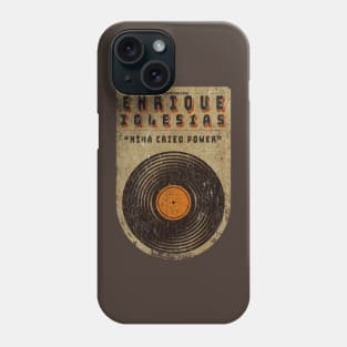 Vinyl vintage || Enrique Iglesias || Nina Cried Power Phone Case