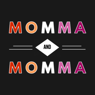 Momma and Momma T-Shirt
