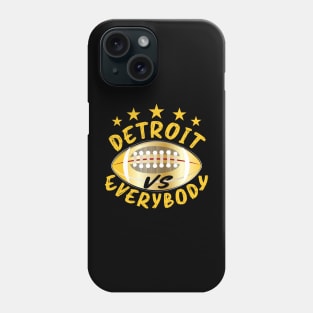 Detroit Vs Everybody Phone Case