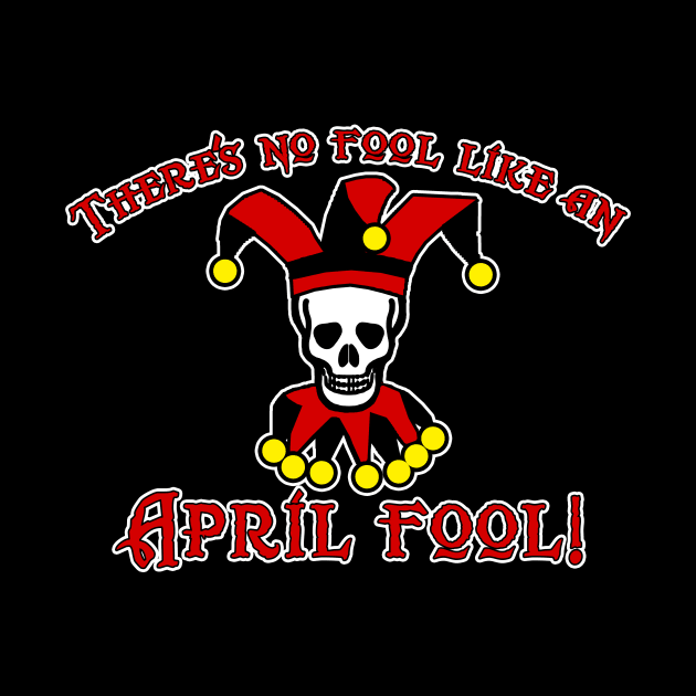 No Fool Like an April Fool by Scarebaby