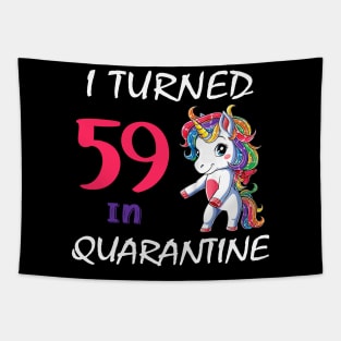 I Turned 59 in quarantine Cute Unicorn Tapestry