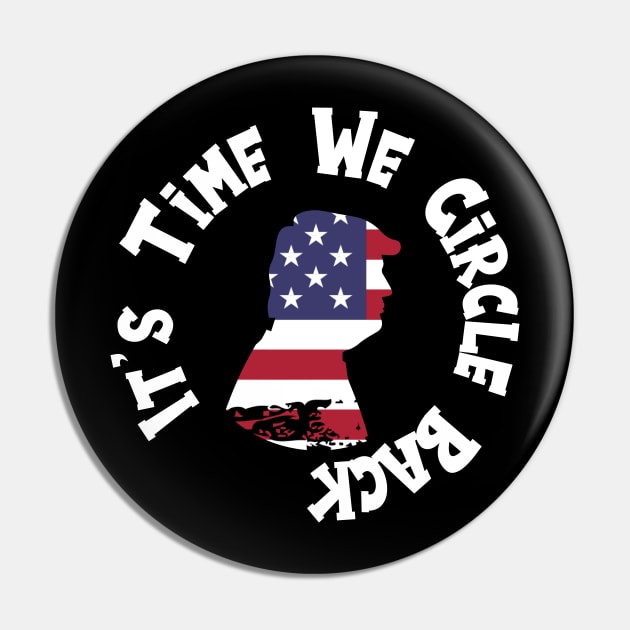 It's Time We Circle Back Pin by printalpha-art