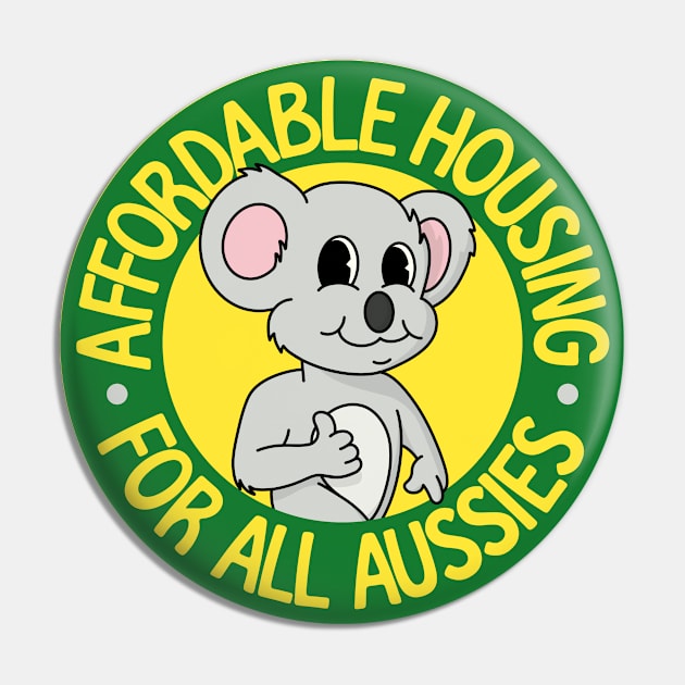 Affordable Homes For All Aussies - Auspol - Aus Pol Pin by Football from the Left