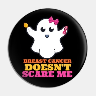 Breast Cancer Doesn't Scare Me - Halloween Breast Cancer Pin