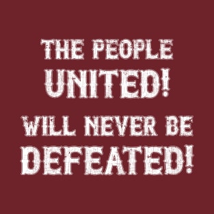 The People United Will Never Be Defeated T-Shirt