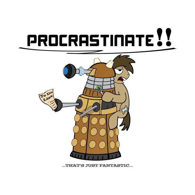 PROCRASTINATE!! by SierraSparx