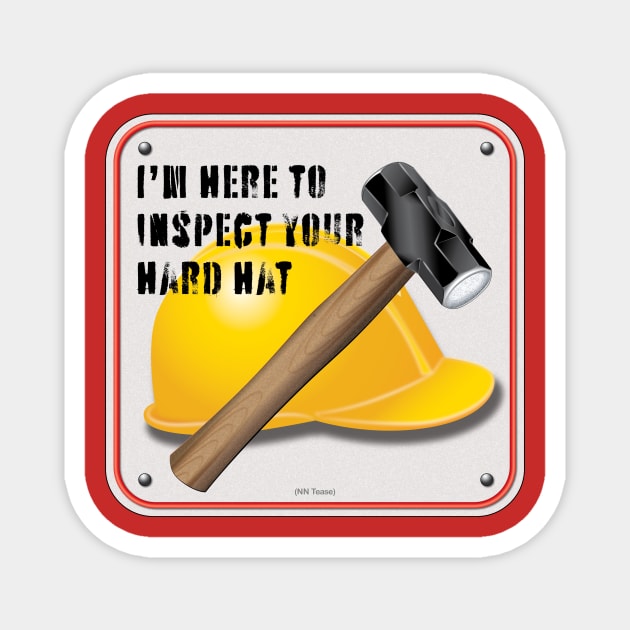 Hard Hat Inspector Magnet by NN Tease