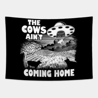 The Cows Ain't Coming Home Funny Alien Abduction Meme Tapestry