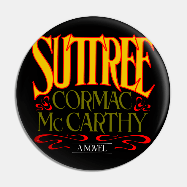 Suttree - First Edition Pin by ChrisShotFirst