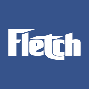 Fletch F Fletch T-Shirt