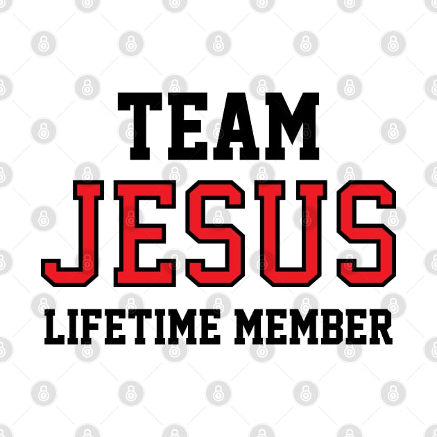 Team Jesus Lifetime Member. Christian Shirts, Hoodies, and gifts by ChristianLifeApparel