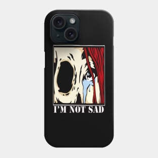 im not sad Phone Case
