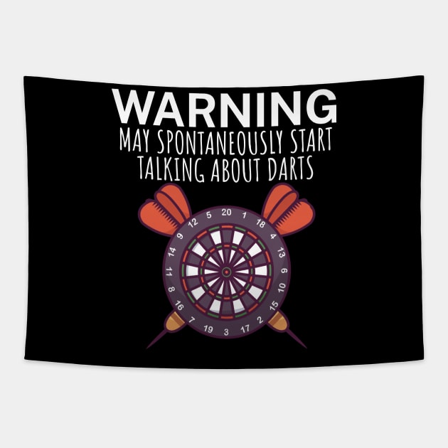 Warning May spontaneously start talking about darts Tapestry by maxcode