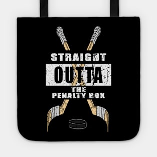 Funny Straight Outta The Penalty Box Hockey Tote