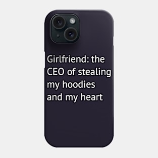 Funny girlfriend humour Phone Case