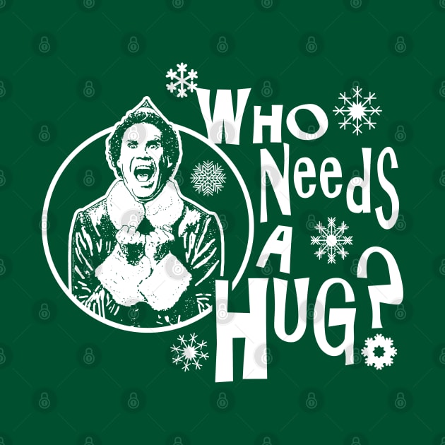 Who Needs A Hug? Buddy The Elf by Alema Art