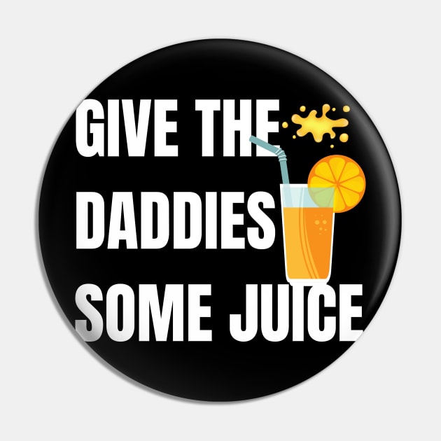 Give the daddies some juice Pin by NomiCrafts