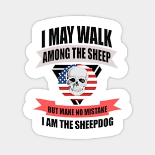 I MAY WALK  AMONG THE SHEEP Magnet