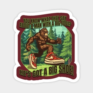 Bigfoot Big Shoes Magnet