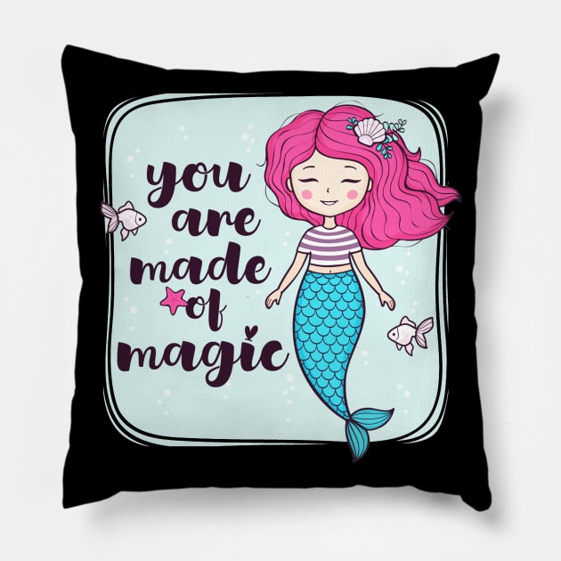 You Are Made OF Magic Cute Girly Mermaid Quote Pillow by Squeak Art