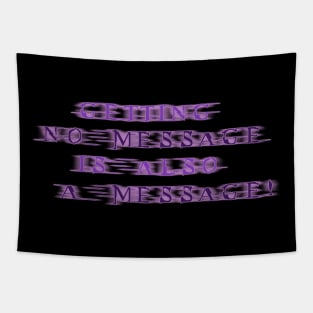 NO MESSAGE is a message (Purple text) | Black Hoodies Motiv Tapestry