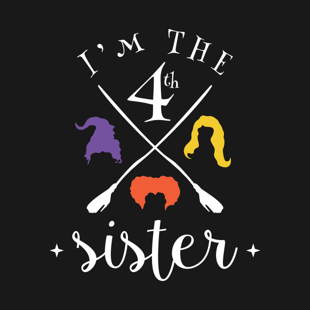 I'm the fourth sister , Halloween, Cute T-Shirt by SisterSVG