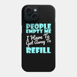 Inspirational And Motivational Introverts Quote Phone Case