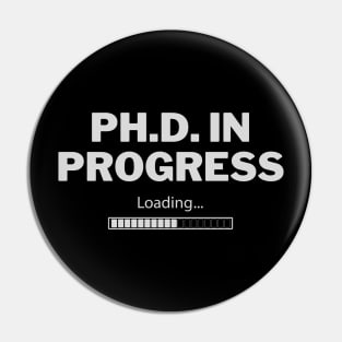 Phd In Progress Pin