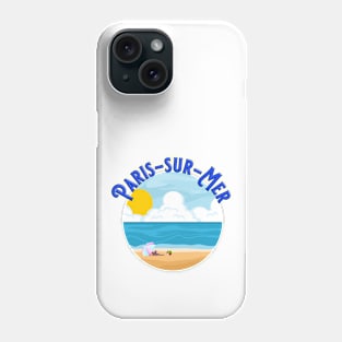 Paris-Sur-Mer Phone Case