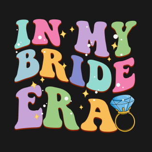 In My Bride Era Groovy gift for wife woman T-Shirt