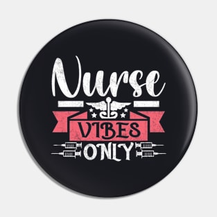 Nurse Vibes Funny RN Nurse Distressed Style Gift For Mom Pin