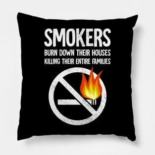 smokers burn down their houses killing their entire families Pillow