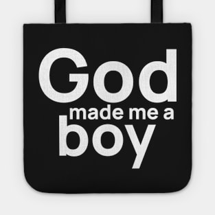 God Made Me A Boy Tote